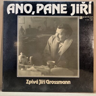 ANO, PANE JIŘÍ JIŘÍ GROSSMANN – ANO, PANE JIŘÍ (LP)