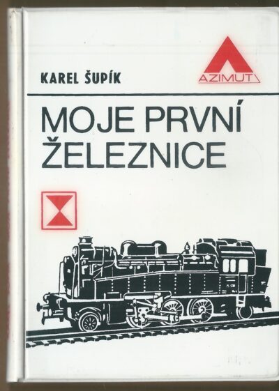 moje prvni zeleznice MOJE PRVNÍ ŽELEZNICE