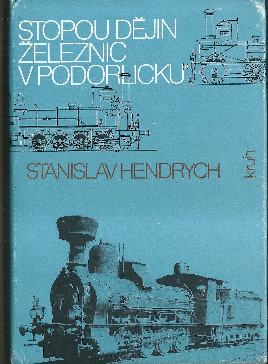 STOPOU DĚJIN ŽELEZNIC V PODORLICKU