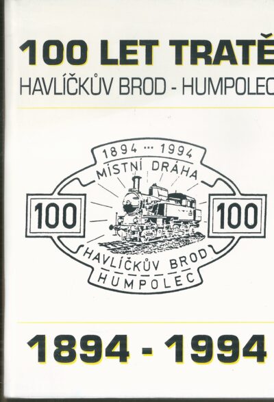 100 let trate havlickuv brod 100 LET TRATĚ HAVLÍČKŮV BROD – HUMPOLEC
