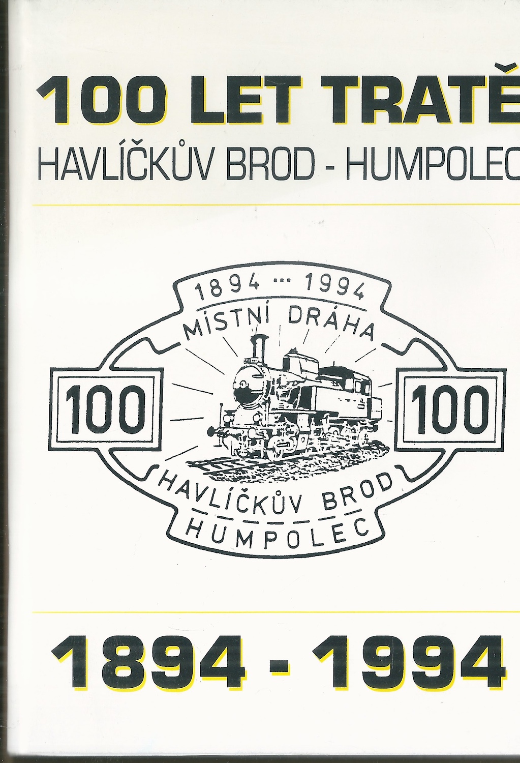 100 LET TRATĚ HAVLÍČKŮV BROD – HUMPOLEC