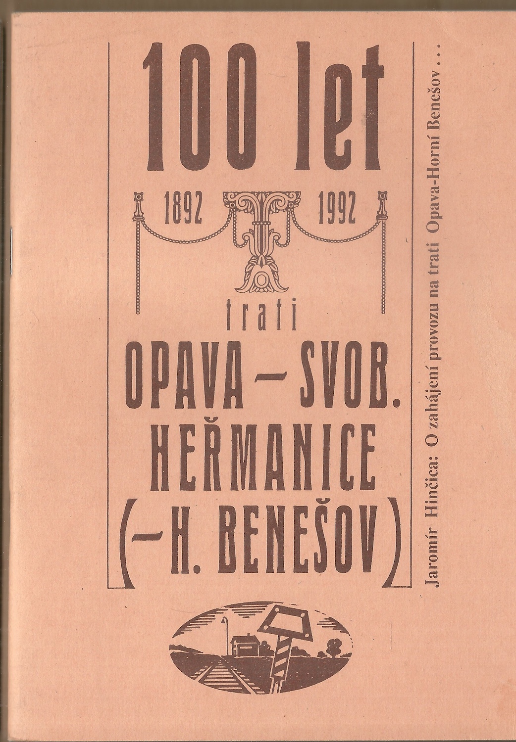100 LET TRATI OPAVA – SVOBODNÉ HEŘMANICE (– HORNÍ BENEŠOV)