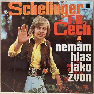 SCHELINGER JIŘÍ SCHELINGER / F. R. ČECH – NEMÁM HLAS JAKO ZVON (LP)