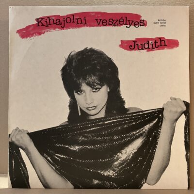 JUDITH – KIHAJOLNI VESZÉLYES (LP)