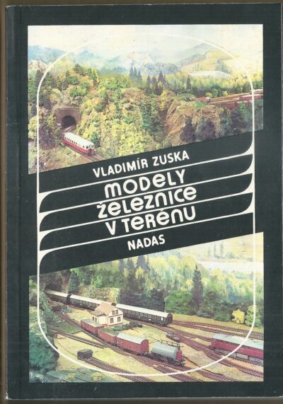 modely zeleznice MODELY ŽELEZNICE V TERÉNU