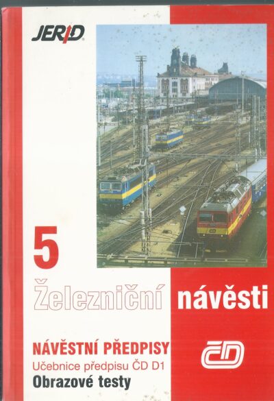 železniční návěsti ŽELEZNIČNÍ NÁVĚSTI