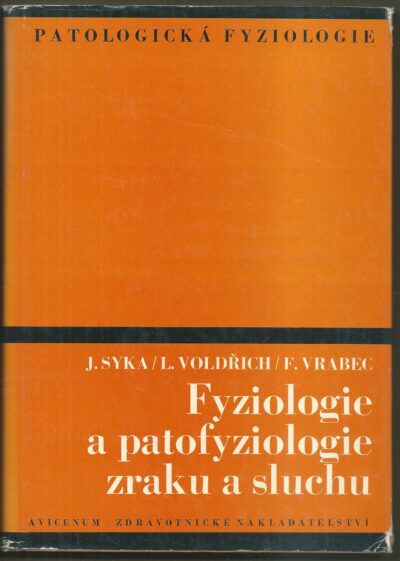 FYZIOLOGIE A PATOFYZIOLOGIE ZRAKU A SLUCHU