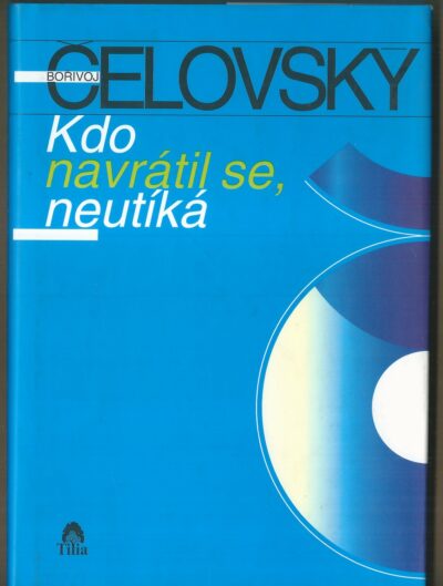 KDO NAVRÁTIL SE, NEUTÍKÁ