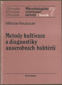 METODY KULTIVACE A DIAGNOSTIKY ANAEROBNÍCH BAKTÉRIÍ
