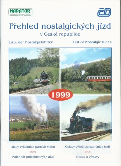 PŘEHLED NOSTALGICKÝCH JÍZD V ČESKÉ REPUBLICE 1999