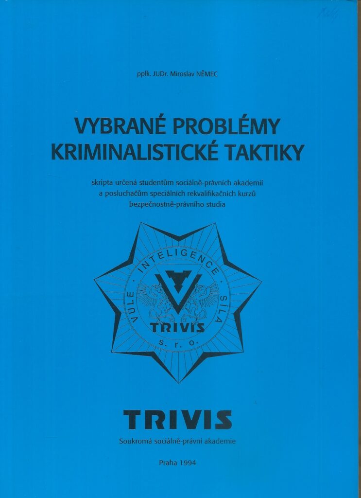 VYBRANÉ PROBLÉMY KRIMINALISTICKÉ TAKTIKY