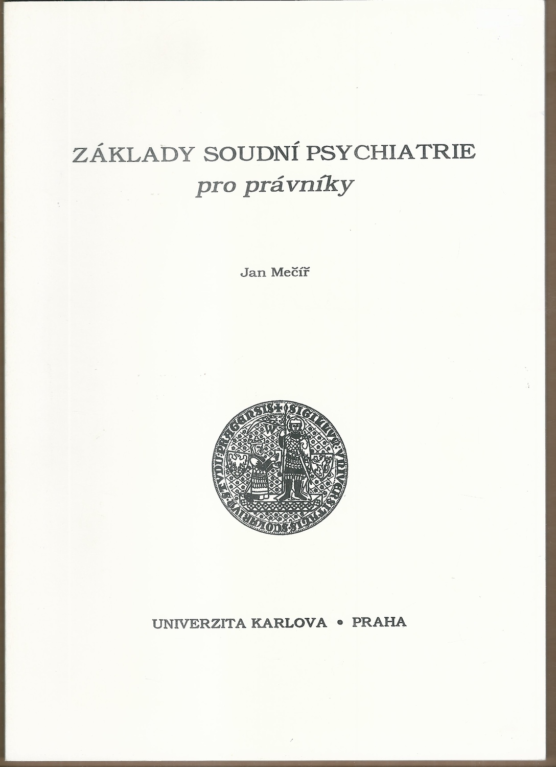 ZÁKLADY SOUDNÍ PSYCHIATRIE PRO PRÁVNÍKY