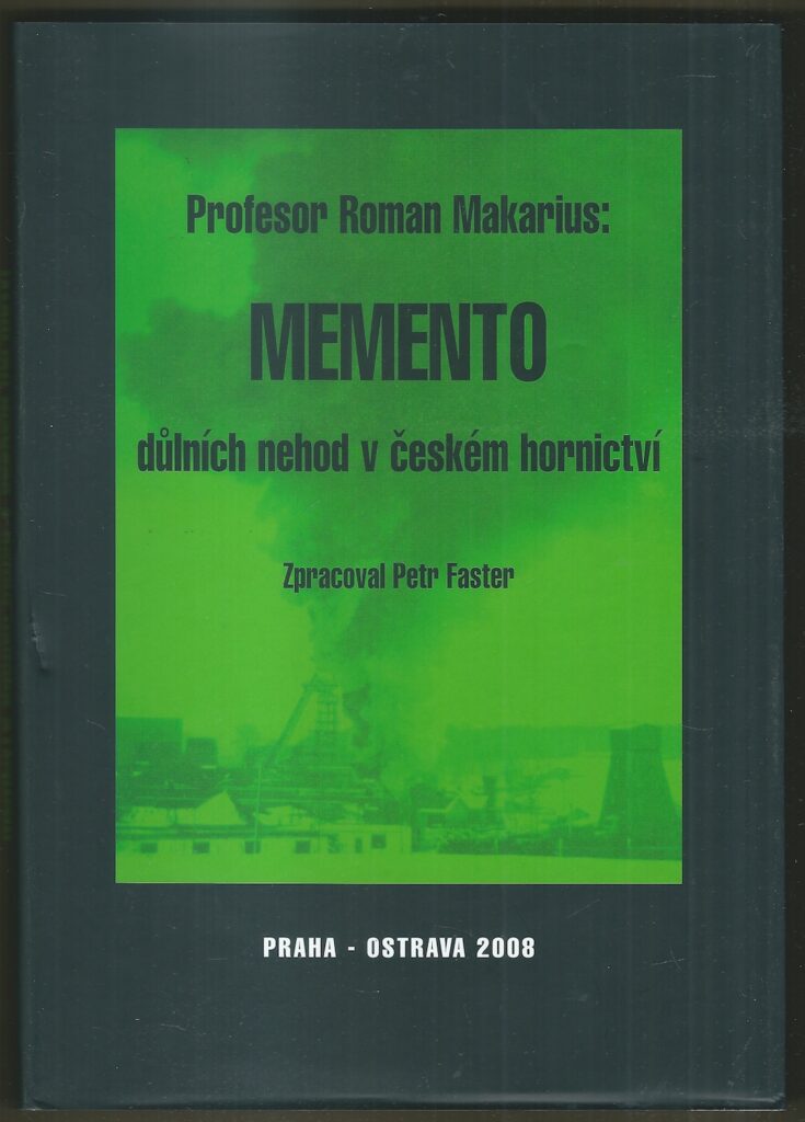 MEMENTO DŮLNÍCH NEHOD V ČESKÉM HORNICTVÍ