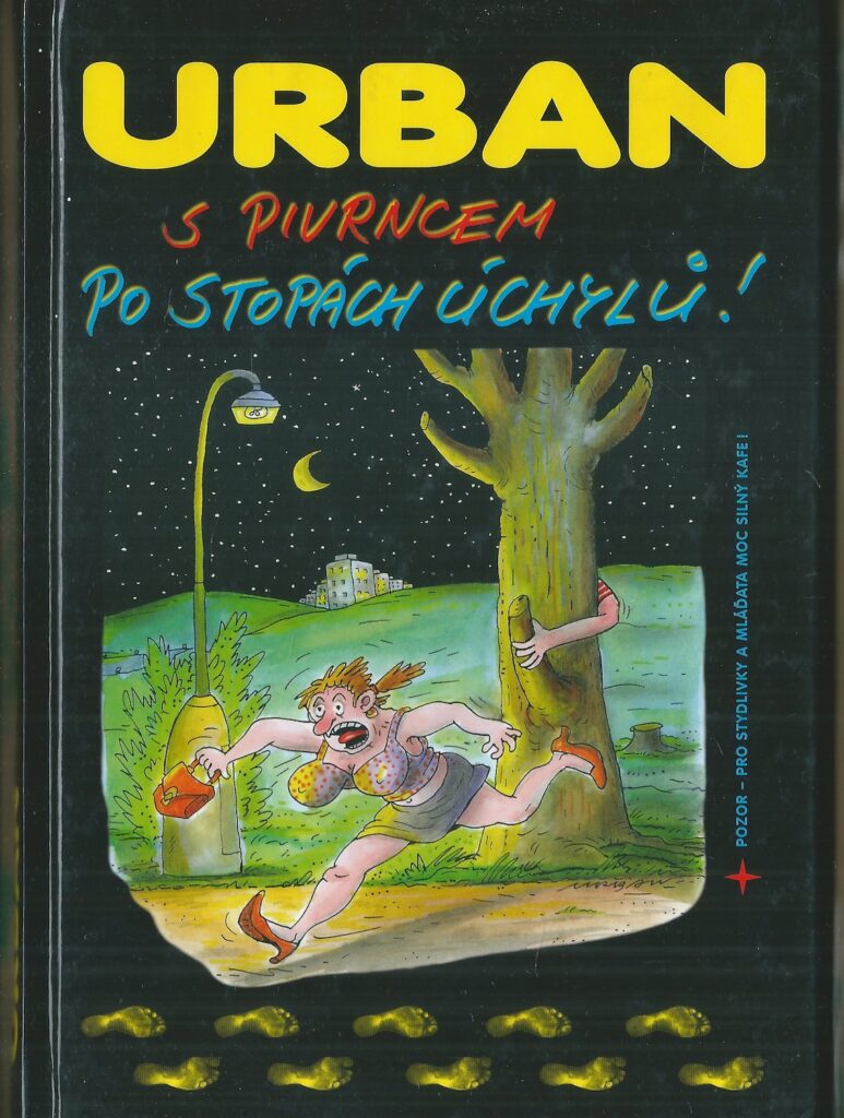 URBAN S PIVRNCEM PO STOPÁCH UCHYLŮ!