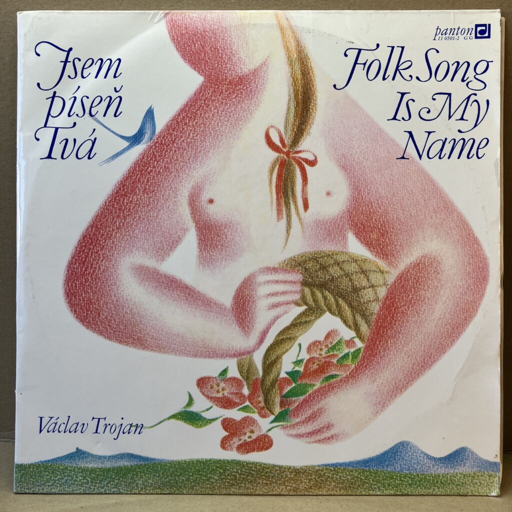 VÁCLAV TROJAN – JSEM PÍSEŇ TVÁ / FOLK SONG IS MY NAME (LP)