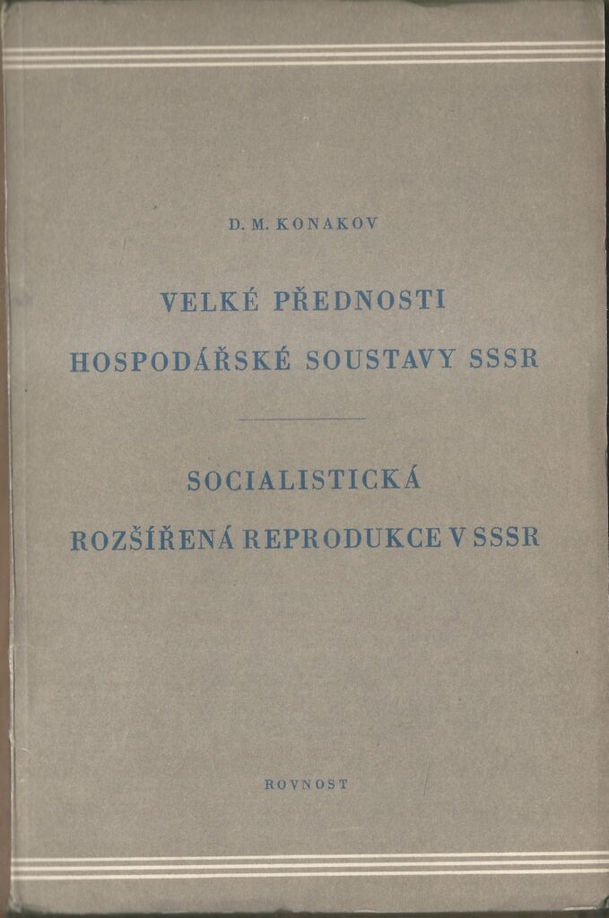 VELKÉ PŘEDNOSTI SOCIALISTICKÉ HOSPODÁŘSKÉ SOUSTAVY SSSR