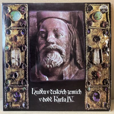 HUDBA V ČESKÝCH ZEMÍCH V DOBĚ KARLA IV. (2 LP)