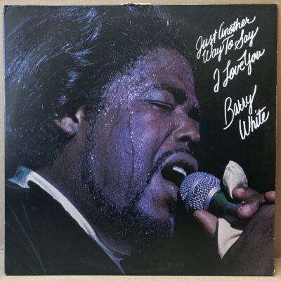 BARRY WHITE – JUST ANOTHER WAY TO SAY I LOVE YOU (LP)