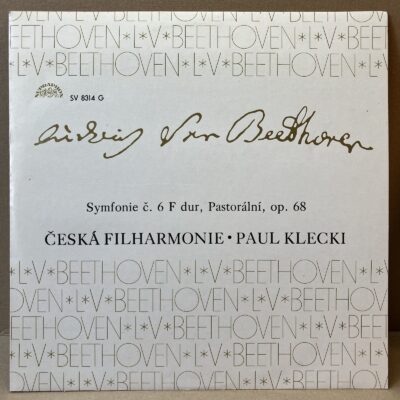 LUDWIG VAN BEETHOVEN – SYMFONIE Č. 6 F DUR, PASTORÁLNÍ, OP. 68 (LP)