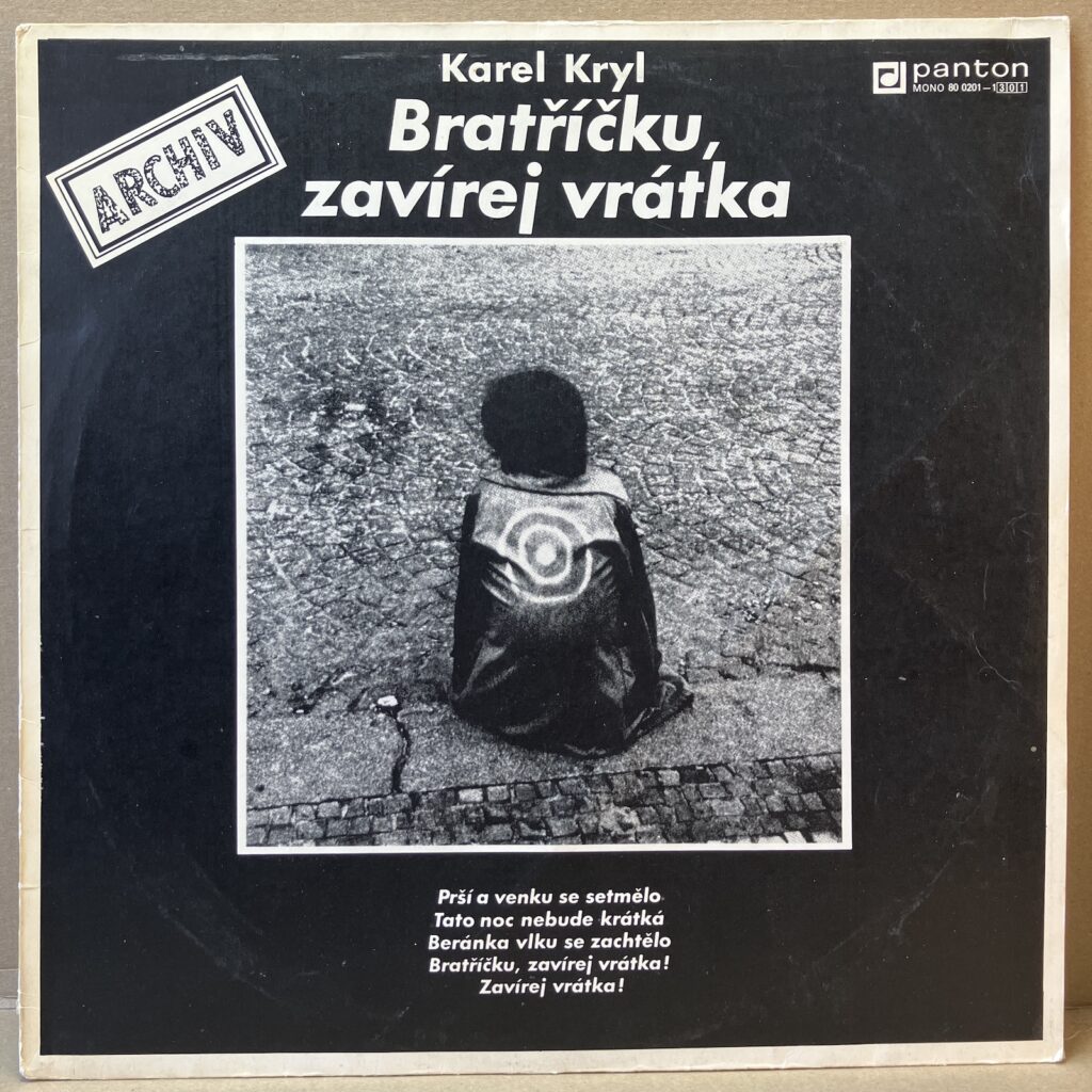 KAREL KRYL – BRATŘÍČKU, ZAVÍREJ VRÁTKA (LP)
