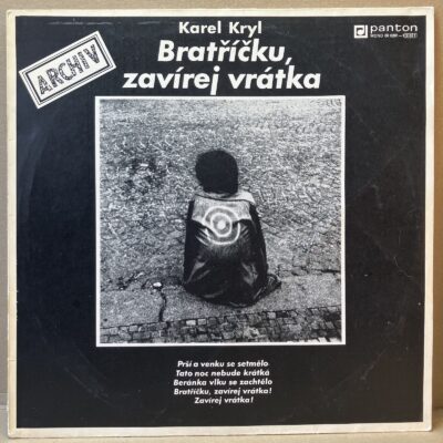 KAREL KRYL – BRATŘÍČKU, ZAVÍREJ VRÁTKA (LP)