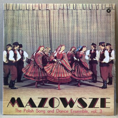 MAZOWSZE – THE POLISH SONG AND DANCE ENSEMBLE, VOL. 3 (LP)
