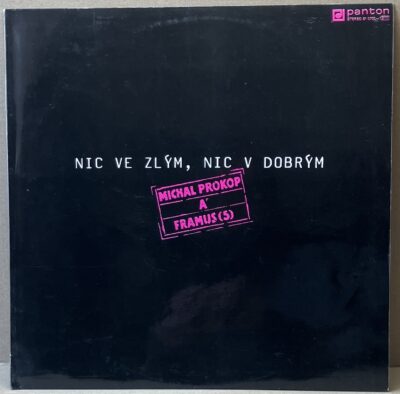 MICHAL PROKOP A FRAMUS (5) – NIC VE ZLÝM, NIC V DOBRÝM (LP)