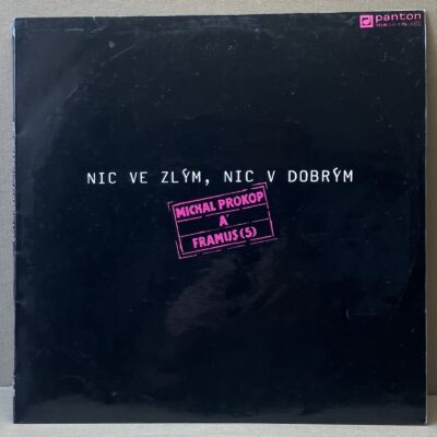 MICHAL PROKOP A FRAMUS (5) – NIC VE ZLÝM, NIC V DOBRÝM (LP)