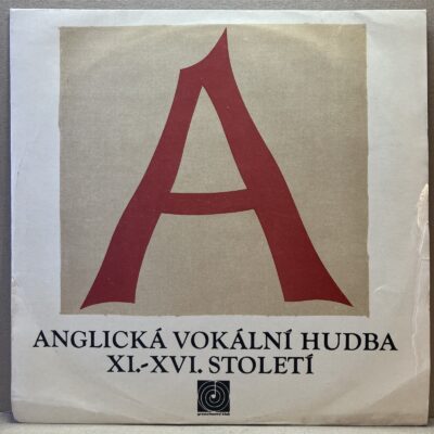 ANGLICKÁ VOKÁLNÍ HUDBA XI.-XVI. STOLETÍ (LP)