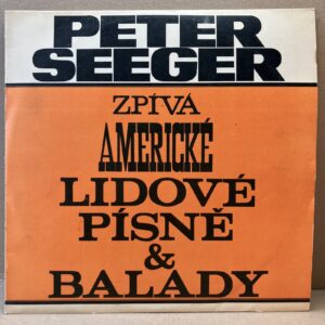 PETER SEEGER – AMERICKÉ LIDOVÉ PÍSNĚ A BALADY (LP)
