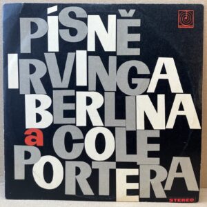 PÍSNĚ IRVINGA BERLINA A COLE PORTERA (LP)