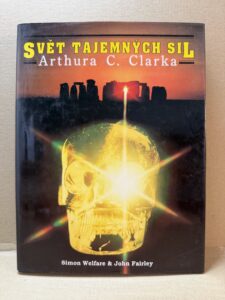 SVĚT TAJEMNÝCH SIL ARTHURA C. CLARKA