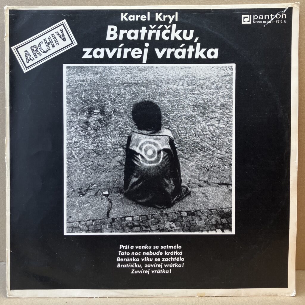 KAREL KRYL – BRATŘÍČKU, ZAVÍREJ VRÁTKA (LP)