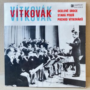 VÍTKOVÁK – OCELOVÉ SRDCE / STARÁ PÍSEŇ / POCHOD VÍTKOVÁKŮ (SP)