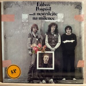 LUBOŠ POSPÍŠIL – …A NESTŘÍLEJTE NA MILENCE (LP)