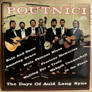 POUTNÍCI – THE DAYS OF AULD LANG SYNE (LP)